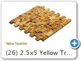 (26) 2.5x5 Yellow Travertine