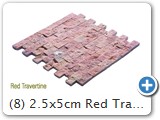 (8) 2.5x5cm Red Travertine